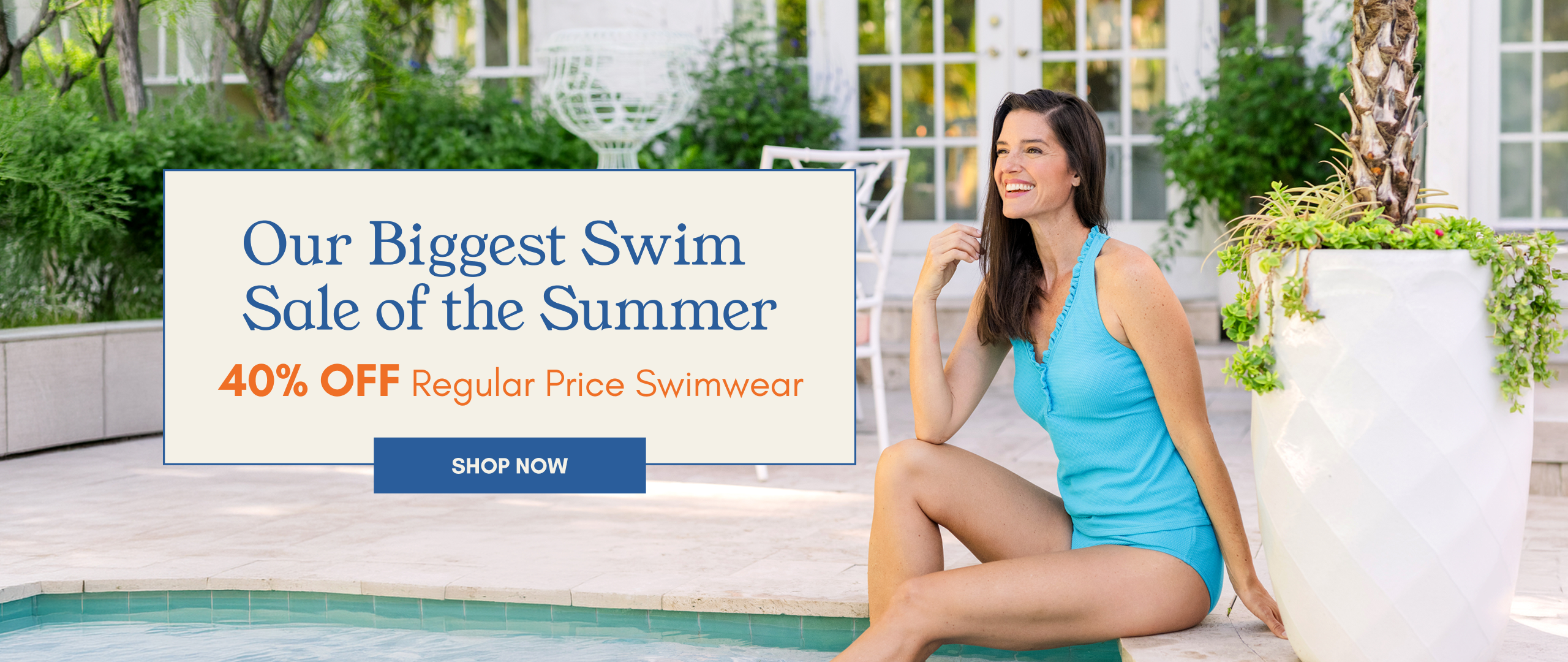 A woman in a bright turquoise swimsuit sits by a swimming pool next to a large white planter, with a promotional banner reading 'Our Biggest Swim Sale of the Summer, 40% Off Regular Price Swimwear' and a blue 'SHOP NOW' button.