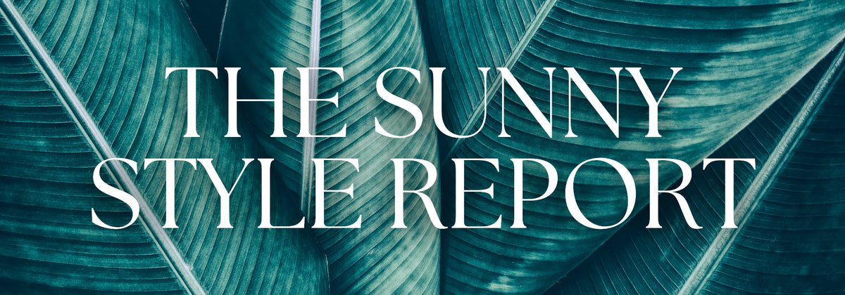 The Sunny Style Report | The Anthony's Lifestyle Blog