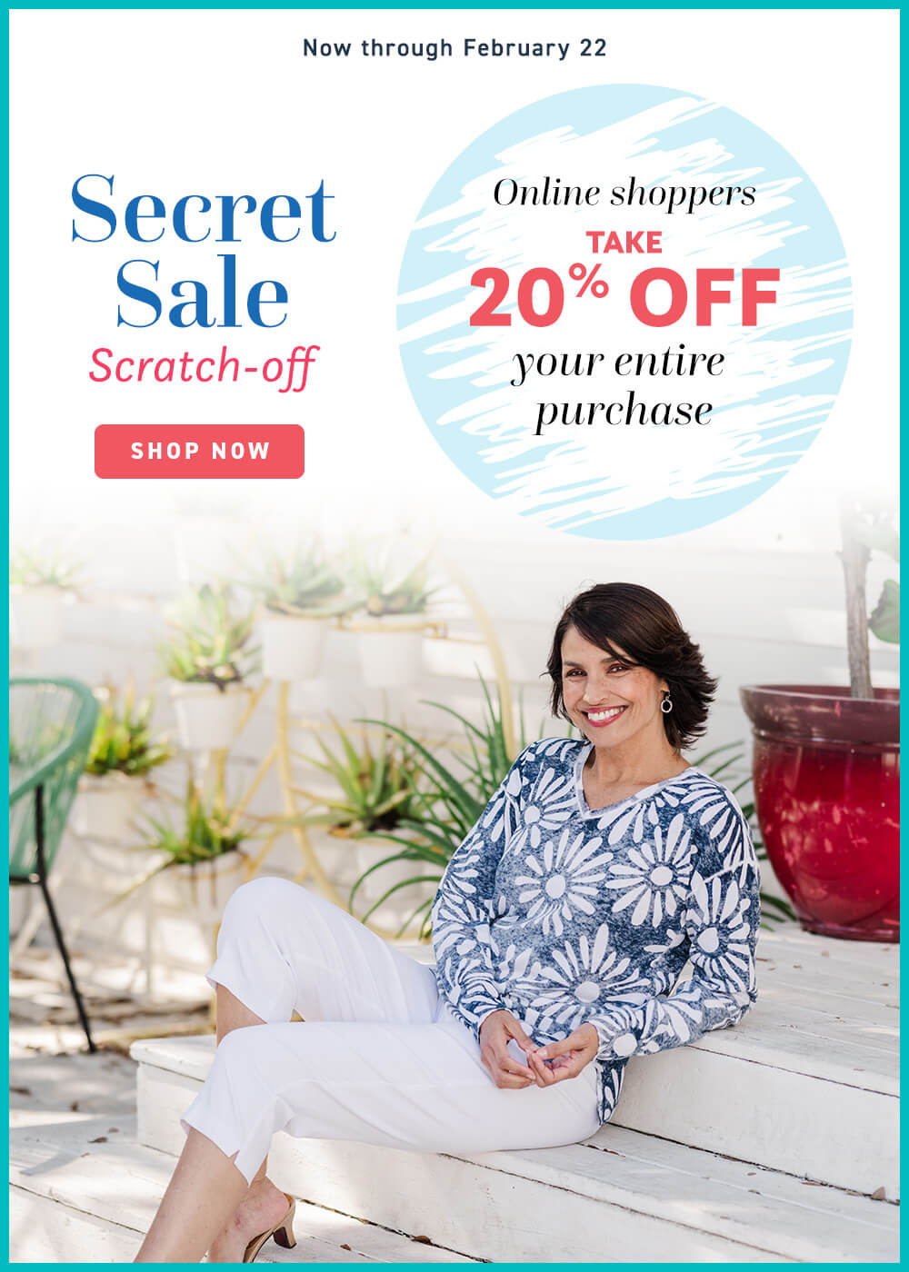 Secret Sale 20% Off everything online is our promotional flyer with a woman sitting on a bench outdoors.