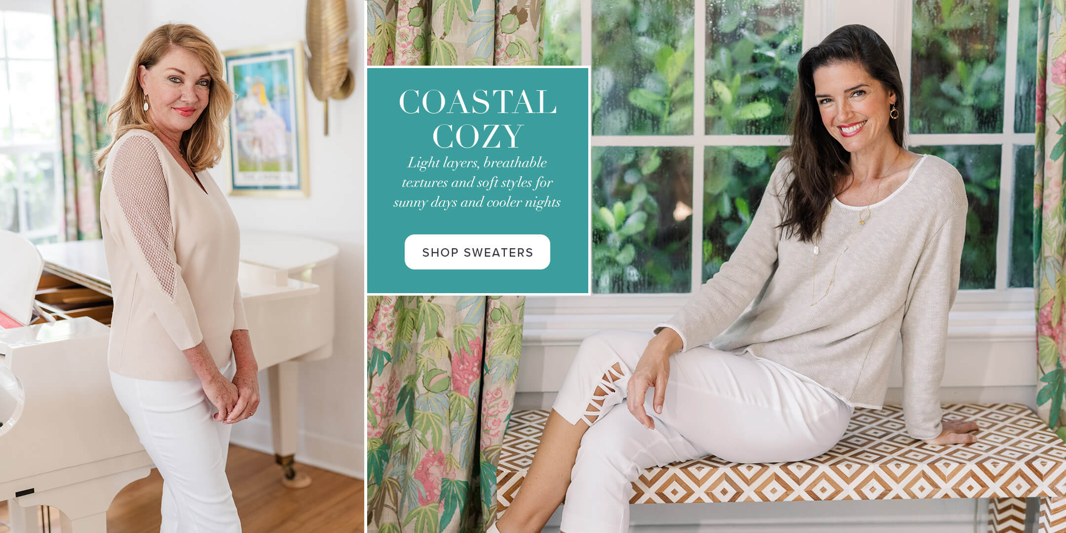 Two women in a home setting with text overlay promoting coastal cozy and sheerness.
